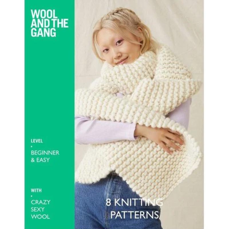 Wool And The Gang Crazy Sexy Wool Pattern Book